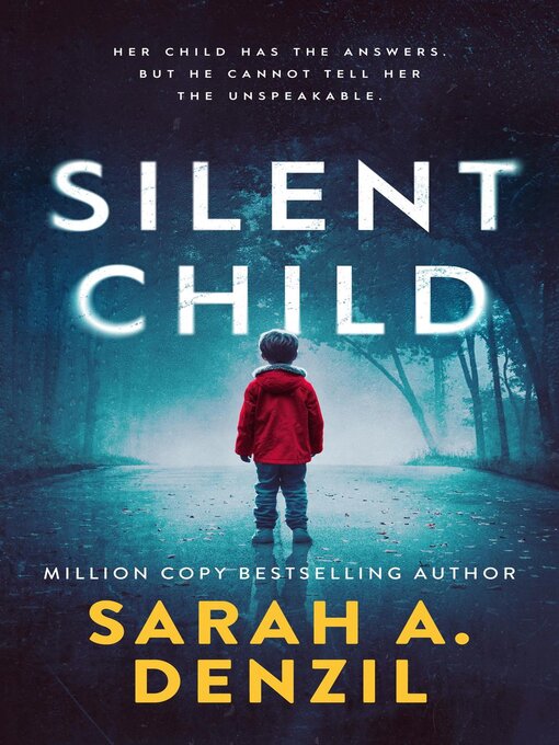 Title details for Silent Child by Sarah A. Denzil - Available
